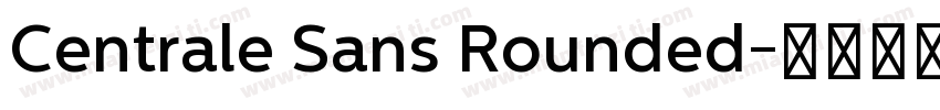 Centrale Sans Rounded字体转换